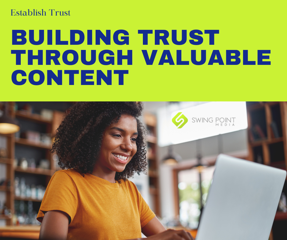 Building Trust Through Valuable Content